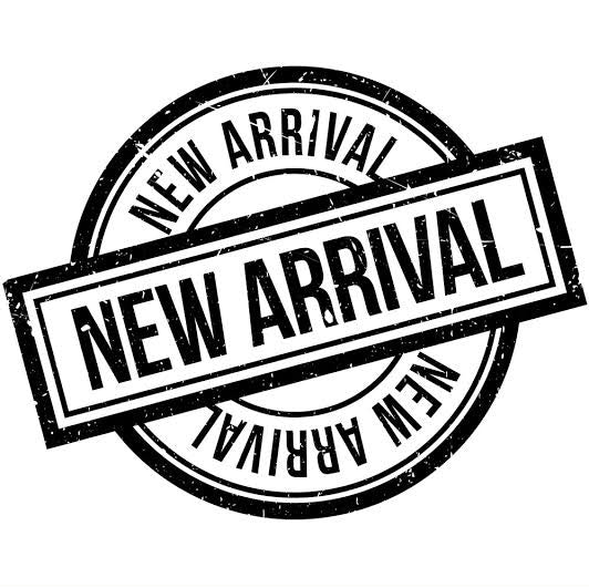 NEW ARRIVALS